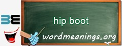 WordMeaning blackboard for hip boot